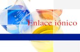 Enlace iónico - UVgomezc/BQMA/Tema5_1_presentacion.pdf · Enlace iónico • Aunque no hay una clara frontera entre enlace iónico y covalente, es conveniente estudiar estos temas