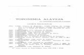 TOPONIMIA ALAVESA · 2016-02-13 · TOPONnsIA ALAVESA 177 3555. CALZADABITARTEA, 1713, labrantío de Luzuriaga. 3556. CALZADACOESEA, 1635, término en el camino real de Mendibil.