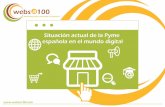 Situación actual de la Pyme española en el mundo …Objetivo y Metodología Websa100, empresa especializada en marketing online para Pymes, ha realizado un estudio en profundidad