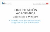 ORIENTACIÓN ACADÉMICAiessevillalanueva.es/.../2018/05/Orientacion-alumnos-3eso-2017-2018.pdf · ORIENTACIÓN ACADÉMICA Accediendo a 4º de ESO Cualquier cosa que decidas hacer,