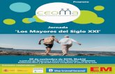 Jornada ‘Los Mayores del Siglo XXI’ceoma.org/wp-content/uploads/2019/11/Programa... · –6– –7– Los Mayores del Siglo I Los Mayores del Siglo I FECHA DE CELEBRACIÓN: 25
