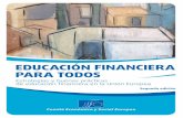 EDUCACIÓN FINANCIERA PARA TODOS · 2016-10-06 · 5 2 La Comisión Europea publicó sus ocho principios básicos para unos planes de educación financiera de alta calidad, en el