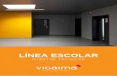 Línea Escolar - Vicaima€¦ · Para las diferentes clases de resistencia, las puertas de la Línea Escolar Vicaima, están clasificadas según las normas EN1192 y EN13183. Vicaima