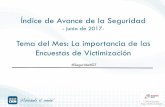 Tema del Mes: La importancia de las Encuestas de Victimización · Encuestas de victimización en Guatemala • Hasta la fecha, en Guatemala de forma oﬁcial no se ha elaborado una