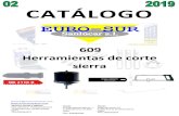 CATÁLOGO - Eurosur Sanlucar, s.l. 609_0.pdfUso en bricolaje: aceros blandos, metales no férricos y plásticos. DIY: Hoja de acero aleado. Flexible. Familia 60902 – Hojas de arcos