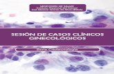 Serie Citotecnología SESIÓN DE CASOS CLÍNICOS GINECOLÓGICOS · 2018-05-09 · Sesión de casos clínicos ginecológicos / Instituto Nacional del Cáncer José Alencar Gomes da