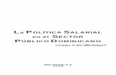 La POLÍTICA SALARIAL en el SECTOR PÚBLICO …...Política Salarial en el Sector Público Dominicano 5 Presentación El proceso de modernización de la Administración Pública dominicana