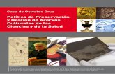 Política de Preservación y Gestión de Acervos Culturales de las Ciencias y de la … · 2019-02-21 · La Política de Preservación y Gestión de los Acervos Culturales de las