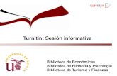 Turnitin: Sesión informativa · 2019-05-14 · Turnitin para detectar posibles errores de citación y para prevenir posibles plagios. Además, deben conocer que los trabajos subidos