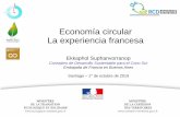 Economía circular La experiencia francesaconstruye2025.cl/rcd/.../10/Economía-Circular-La-Experiencia-Frances… · Consejero de Desarrollo Sustentable para el Cono Sur Embajada