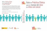 Guía Práctica Clínica · 2019-11-25 · Guía de Práctica Clínica para el manejo del dolor en niños con cáncer Guía de Práctica Clínica para el manejo del dolor en niños