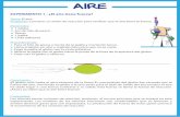Experimento 1 - AIRE · 2014-08-22 · EXPERIMENTO 1 - ¿El aire tiene fuerza? Tema: El aire. Propósito: Construir un avión de reacción para veri˜car que el aire tiene la fuerza.