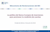 Mecanismo de Reclamaciones del BEI La política …fundar.org.mx/mexico/pdf/PresentaciónCMBancoEuropeo...tarea de promover el desarrollo sostenible, incluidos el crecimiento económico,