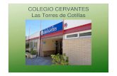 COLEGIO CERVANTES Las Torres de Cotillas · COLEGIO CERVANTES Las Torres de Cotillas. ACTIVIDADES MEDIOAMBIENTALES CURSO 2012-13 CEIP CERVANTES LAS TORRES DE COTILLAS. Nuestro centro