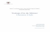 Trabajo Fin de Máster Chronos Club club.pdf · Máster en Administración y Dirección de Empresas (MBA) Promoción 2010-2011 Trabajo Fin de Máster Chronos Club André Teixeira
