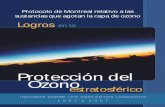 Protocolo de Montreal (PNUD) - Início - Protección del … · 2017-09-12 · porque daña los cultivos, los árboles y otros tipos de vegetación. El ozono en la superficie es uno