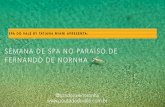 SEMANA DE SPA NO PARAÍSO DE FERNANDO DE NORNHA · semana de spa no paraÍso de fernando de nornha @spadovalenoronha. experiÊncias inesquecÍveis no lugar mais extraordinÁrio do