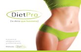 (la dieta que funcionadietpro.es/media/wysiwyg/pdf-dietpro/guia_dietpro.pdf · hasta conseguir una dieta equilibrada con un peso saludable. La duración de cada fase y del tratamiento