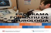 PROGRAMA FORMATIU DE NEUROLOGIA...- Neuropediatria - Epilèpsia PROGRAMA FORMATIU DE NEUROLOGIA 7 - Trastorns del moviment - Esclerosi múltiple - Malalties neuromusculars Vacances: