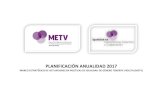 PLANIFICACIÓN ANUALIDAD 2017 - Tenerife Violeta · Las iniciadas en la anualidad 2016 con continuidad en la anualidad 2017. 2. Las que se ejecutan de manera continua a lo largo del