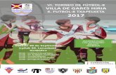 VI Torneo de Fútbol 8 VILLA DE GARES GARES HIRIA V. Futbol ...La fiesta se realizará en el Polideportivo Osabidea. Nuestro campo de hierba natural. ... - 19.00: Entrega de trofeos.