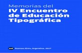 Memorias del IV Encuentro de Educación Tipográficalamonaca.org/wp-content/uploads/2017/05/eet4_memorias.pdf · sio y Aldo De Losa. EET2 El II Encuentro de Educación Tipográfica