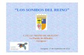 LOS SONIDOS DEL REINO - carei.escarei.es/wp-content/uploads/Los-sonidos-del-Reino.pdf · Bibiana Esquitino Guardia. Maestra de Educación Infantil. CPEIP Reino de Aragón (La Puebla