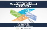 Informe de Sostenibilidad 2015 - Asobancaria · 2019-08-14 · Sobre el sector y Asobancaria: En esta sección se presentan algunas generalidades, hechos relevantes y resultados de