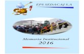 Memoria Institucional 2016 - SEDACAJ · PLAN ESTRATÉGICO INSTITUCIONAL 2016 -2020 La elaboración del Plan Estratégico Institucional 2016 – 2020, se realizó en forma participativa
