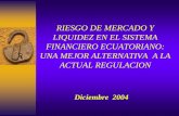 RIESGO DE MERCADO Y LIQUIDEZ EN EL SISTEMA FINANCIERO ... · RIESGO DE MERCADO Y LIQUIDEZ Propuesta Actual de la SIB Supuestos a Utilizarse : • Considera cambios paralelos en tasa