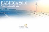 Optimización eléctrico - Global Consulting · Optimizador Eléctrico: Resultados Ahorro. BABIECA 2010 . Babieca está dada de alta como Empresa de Servicios Energéticos en el Instituto