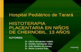 Hospital Pediátrico de Tarará HISTOTERAPIA PLACENTARIA EN NIÑOS DE CHERNOBIL…files.sld.cu/chernobil/files/2009/04/histoterapia-place... · 2011-03-21 · 07/04/2009 2. INTRODUCCIÓN: