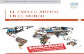 EL EMPLEO ATêPICO EN EL MUNDO - Cuartopoder · el empleo atÍpico en el mundo: retos y perspectivas Para algunos, el empleo atípico es una elección explícita y tiene resultados