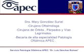 Dra. Mary González Suriel -Cirujana Oftalmóloga -Cirujana ... · Resumen Clínico: •Femenina de 50 años de edad . •Diagnosticada con Diabetes Mellitus Tipo 2 hace 18 años.