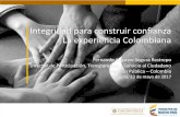 Integridad para construir confianza La experiencia …...Integridad para construir confianza La experiencia Colombiana Fernando Augusto Segura Restrepo Director de Participación,