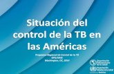 Situación del control de la TB en las Américas · la carga y muerte por TB, 2014-2015. . Organización ) Organización Panamericana V Mundial de la Salud de la Salud Américas .