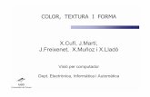 COLOR, TEXTURA I FORMAeia.udg.es/~rafa/docencia/textura.pdf · un color pot semblar mØs o menys intens. - To (Hue): Atribut de la percepció d™un color que es denota pel seu nom: