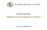 Academia Peruana de Salud · Academia Peruana de Salud acordó el desarrollo del Proyecto de Investigación “Historia de la Salud en el Perú”. - Fue anunciado un trabajo de 4