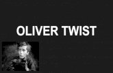 OLIVER TWIST · OLIVER TWIST. CHARLES DICKENS (1812-1870) 1. Oliver viene al mundo (10-15) ¿Dónde nace Oliver? ¿Quién está con la madre al nacer Oliver? A los ocho o diez meses