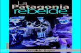 La Patagonia rebelde - Proletarios · 2018-02-19 · Nota preliminar En La Patagonia rebelde, Osvaldo Bayer ha sintetizado todo el tema desarrollado en los cuatro tomos de Los vengadores