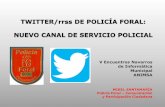 TWITTER/rrss DE POLICÍA FORAL: NUEVO CANAL DE SERVICIO … · 2019-04-15 · LAS CUENTAS DE TWITTER DEL GOBIERNO DE NAVARRA 1- Departamento de Relaciones Ciudadanas e Institucionales