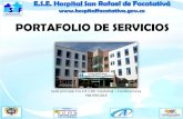 PORTAFOLIO DE SERVICIOS€¦ · El Hospital San Rafael de Facatativá es una Empresa Social del Estado, ubicada en el Occidente de Cundinamarca, que presta servicios de salud de baja,