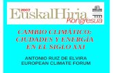 CAMBIO CLIMÁTICO: CIUDADES Y ENERGÍA EN EL SIGLO XXI€¦ · en el siglo xxi antonio ruiz de elvira european climate forum. en el aÑo de la tierra uno de los problemas que tenemos