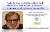 Javier González de Dios...Quinto paso: ADECUACIÓN de la práctica clínica a la evidencia científica La “práctica” de la Pediatría Bienvenidos a la “ciencia de la incertidumbre”