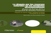 La disputa por los recursos naturales en los territorios ... · Universidad de los Andes La disputa por los recursos naturales en los territorios afrocolombianos El caso de Buenos