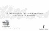 LA ORDENACIÓN DEL TERRITORIO EN CASTILLA-LA MANCHA · UN PLAN PARTICIPATIVO. LA ESTRATEGIA TERRITORIAL DE CASTILLA-LA MANCHA Tenemos la oportunidad de reinventar nuestra comunidad
