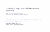 Los retos a largo plazo de la economía españolaweb2011.ivie.es/downloads/2014/10/Seminario-FBBVA... · Los retos a largo plazo de la economía española Javier Andrés (Universidad