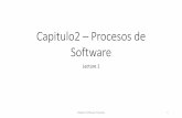 Capitulo2 –Procesos de Software · 2020-02-03 · Modelos de procesos de software •El modelo de cascada •Modelo de Plan-impulsado. Fases separadas y distintas de especificación