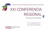 COOPERATIVAS, ACTORES ECONÓMICOS CON IMPACTO …confecoop.coop/wp-content/uploads/2019/11/XXI-conferencia.pdfEncuentro de Parlamentarios y Organismos Promoción (co-organizado con
