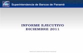 INFORME EJECUTIVO DICIEMBRE 2011 Digital...Panamá como uno de los mejor posicionados en la coyuntura financiera y económica actual. ... e incluyen préstamos personales, hipotecarios,